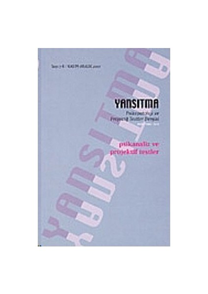 Yansıtma Sayı: 7 - 8 Nevrozlar Psikopatoloji Ve Projektif Testler Dergisi