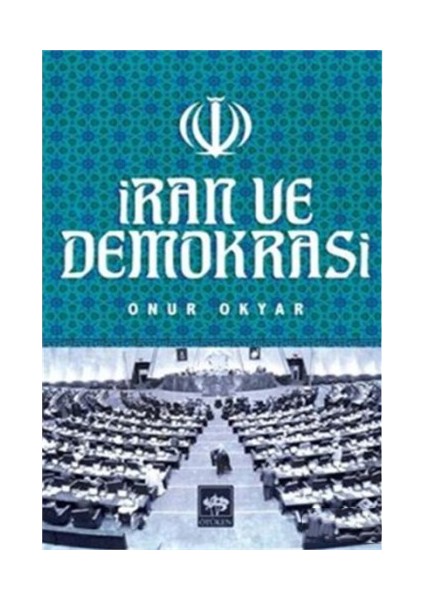 İran Ve Demokrasi-Onur Okyar