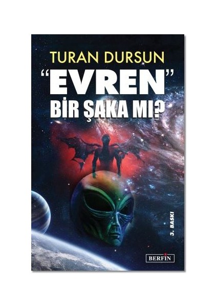 Evren Bir Şaka Mı? - Turan Dursun
