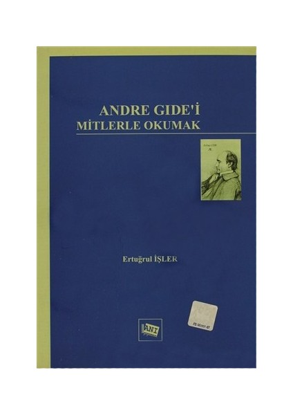 Andre Gide'İ Mitlerle Okumak-Ertuğrul İşler
