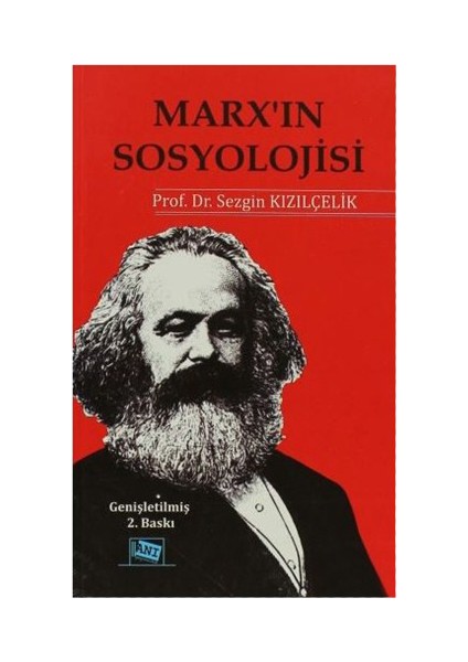 Marx'In Sosyolojisi - Batı Sosyolojisini Yeniden Düşünmek Cilt 1-Sezgin Kızılçelik