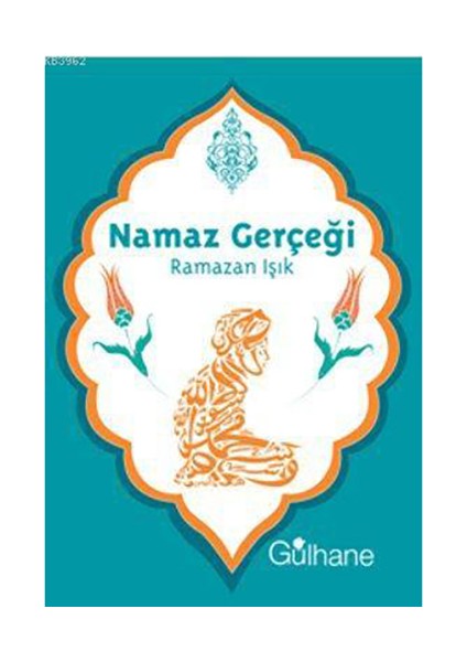Namaz Gerçeği-Ramazan Işık