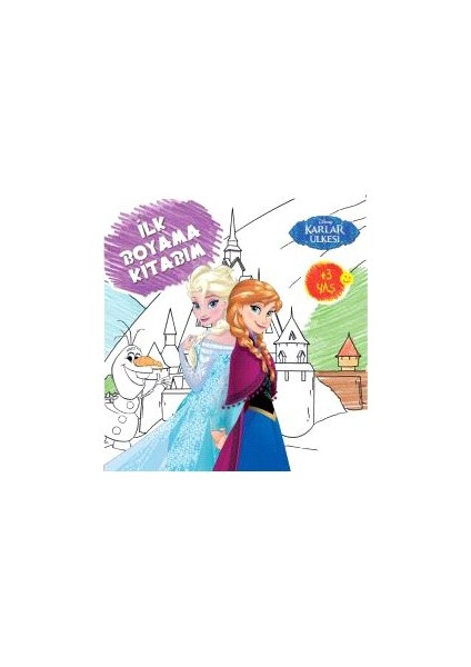 Disney İlk Boyama Kitabım: Karlar Ülkesi