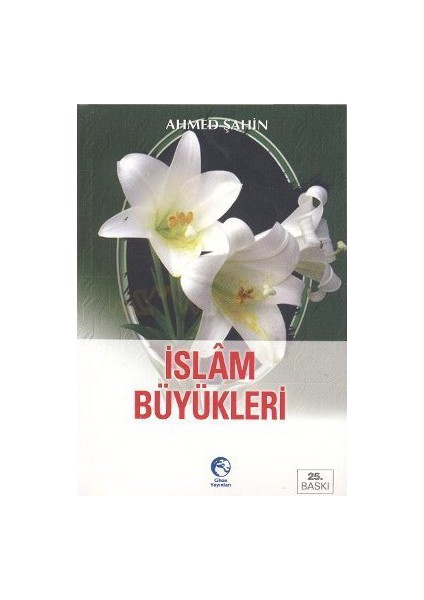 İslam Büyükleri-Ahmed Şahin