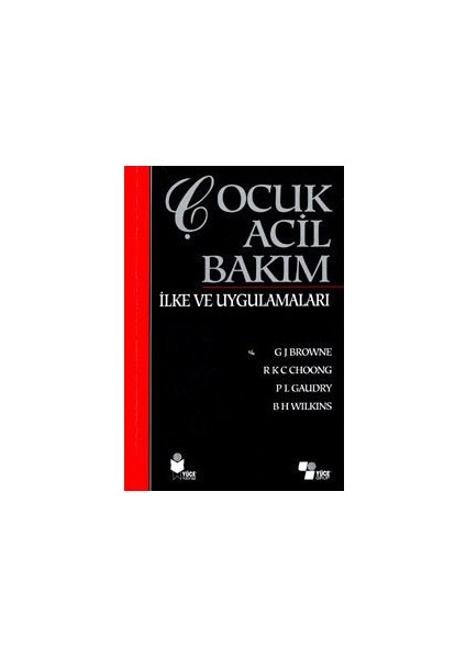 Çocuk Acil Bakım İlke Ve Uygulamaları-Rkc Choong