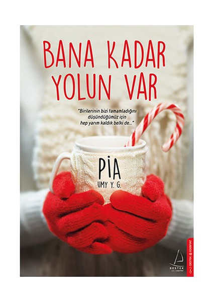 Bana Kadar Yolun Var - Pia
