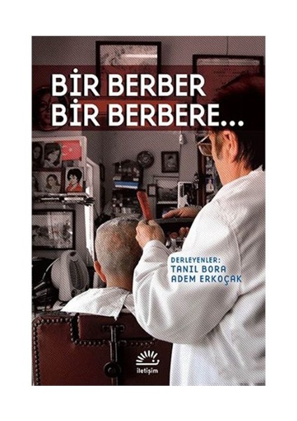 Bir Berber Bir Berbere…