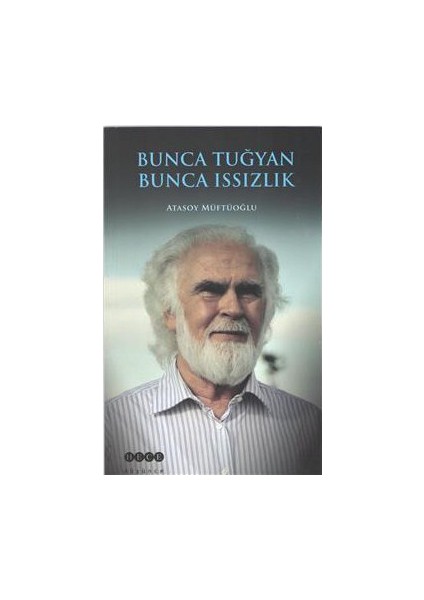 Bunca Tuğyan Bunca Issızlık-Atasoy Müftüoğlu