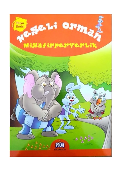 Neşeli Orman - Misafirperverlik-Ercan Dinçer