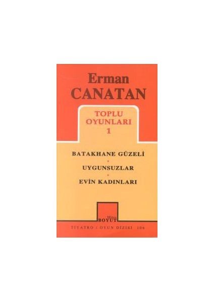 Toplu Oyunları 1 Batakhane Güzeli / Uygunsuzlar / Evin Kadınları-Erman Canatan