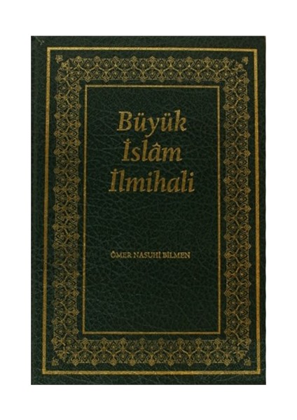 Büyük İslam İlmihali (Orjinal Metin) - Ömer Nasuhi Bilmen