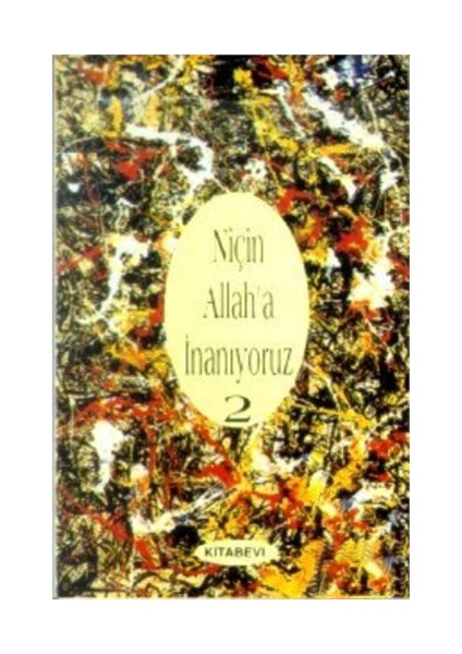 Niçin Allah’A İnanıyoruz? (Cilt: 2)-John Clover Monsma