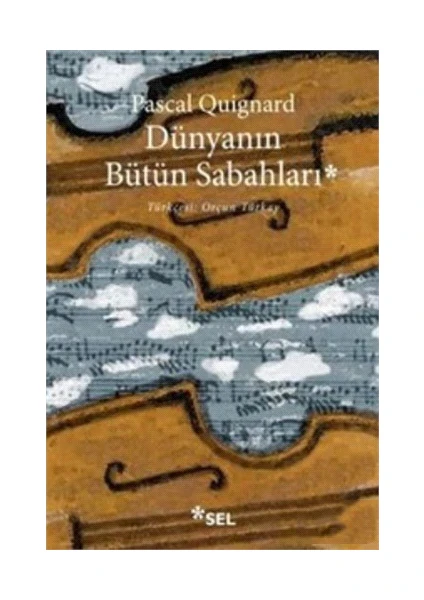 Dünyanın Bütün Sabahları - Pascal Quignard