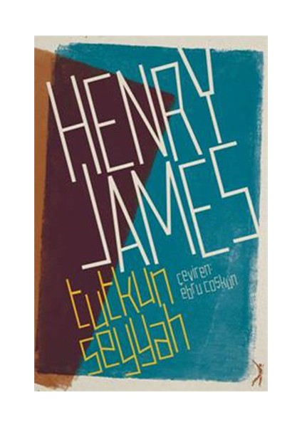 Tutkun Seyyah-Henry James