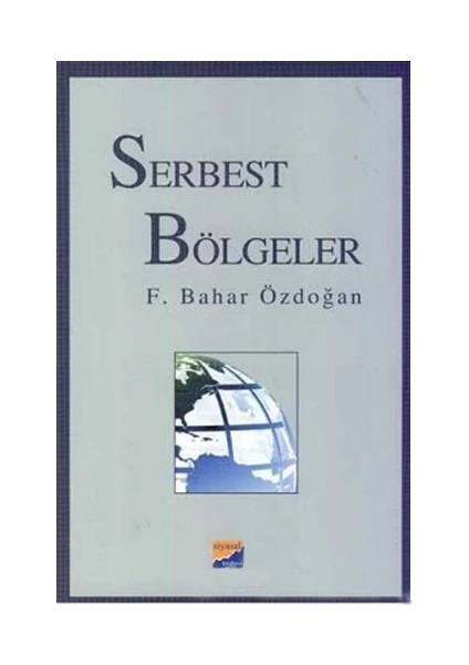 Serbest Bölgeler-F. Bahar Özdoğan