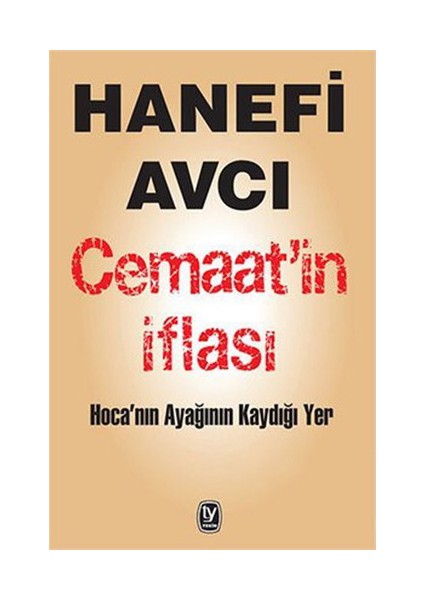 Cemaat'in İflası (Hoca'nın Ayağının Kaydığı Yer) - Hanefi Avcı