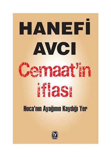 Cemaat'in İflası (Hoca'nın Ayağının Kaydığı Yer) - Hanefi Avcı