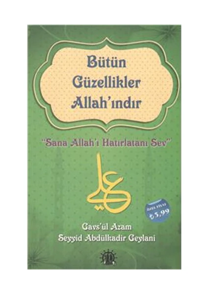 Bütün Güzellikler Allahındır-Abdulkadir Geylani