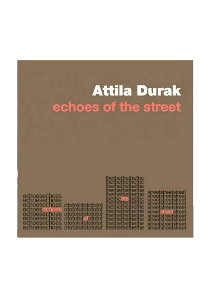 Echoes Of The Street-Attila Durak