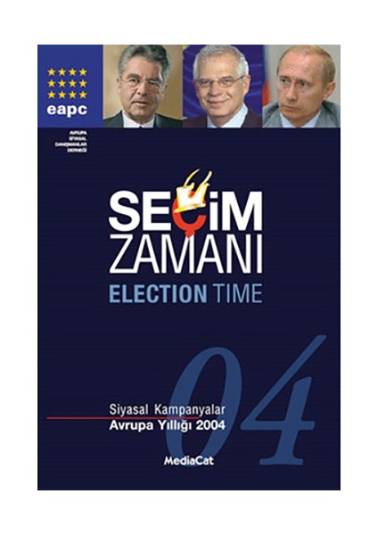 Seçim Zamanı Siyasal Kampanyalar - Avrupa Yıllığı 2004 (Ciltli)