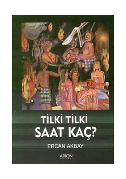Tilki Tilki Saat Kaç?-Ercan Akbay