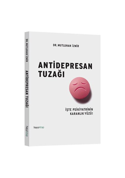 Antidepresan Tuzağı - Mutluhan İzmir