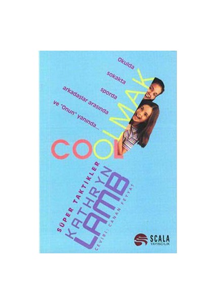 Cool Olmak - Süper Taktikler