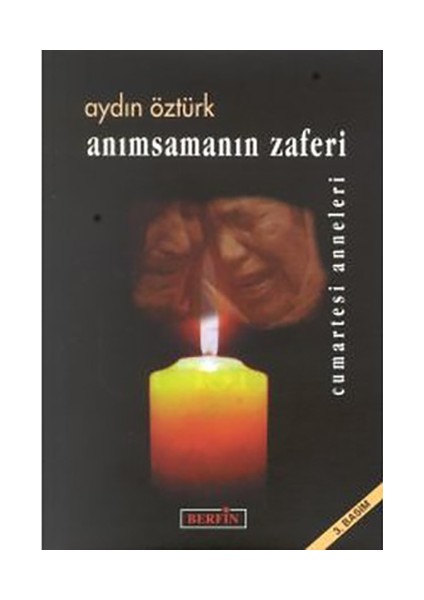 Anımsamanın Zaferi-Aydın Öztürk