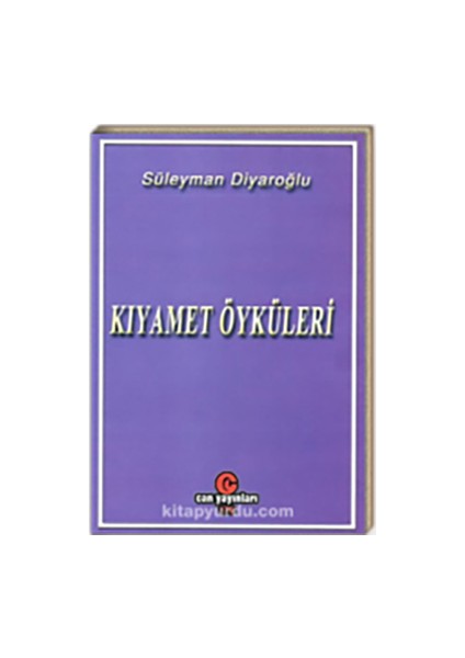 Kıyamet Öyküleri-Süleyman Diyaroğlu