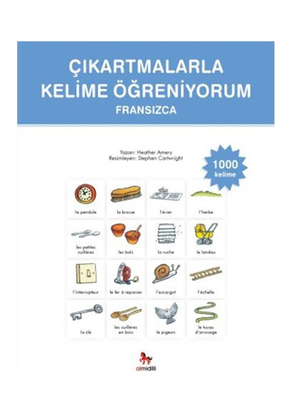 Çıkartmalarla Kelime Öğreniyorum - Fransızca-1000 Kelime - Heather Amery