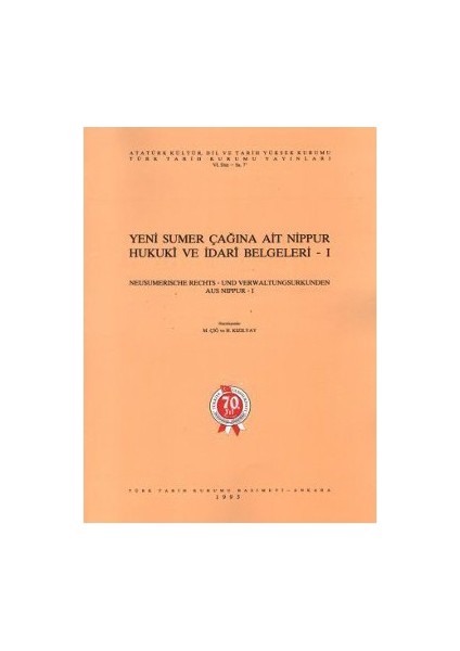 Yeni Sumer Çağına Ait Nippur Hukuki Ve İdari Belgeleri 1 / Neusumerische Rechts- Und Verwaltungsurkunden Aus Nippur-1-H. Kızılay