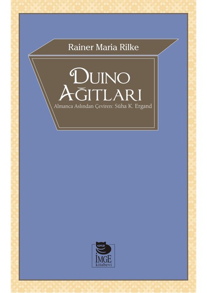 Duino Ağıtları-Rainer Maria Rilke