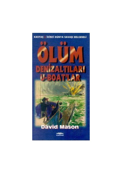 Ölüm Denizaltıları U-Boat'lar