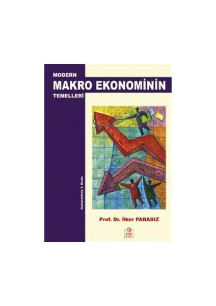 Modern Makro Ekonominin Temelleri - İlker Parasız