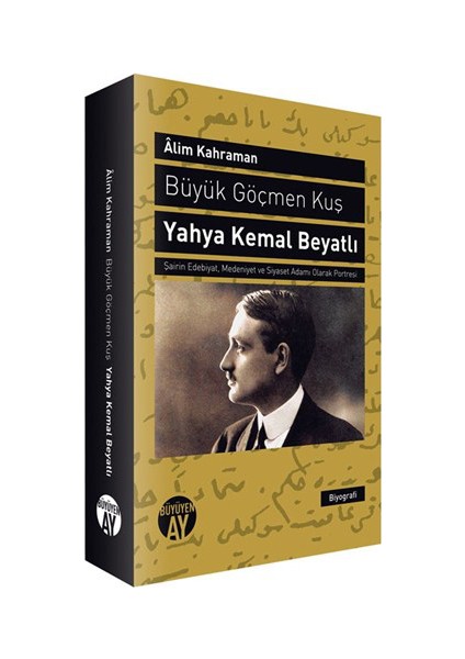 Büyük Göçmen Kuş-Yahya Kemal Beyatlı-Alim Kahraman