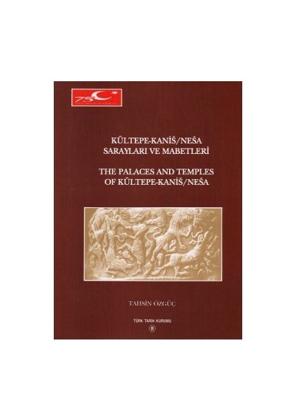 Kültepe-Kanis-Nesa Sarayları Ve Mabetleri-Tahsin Özgüç