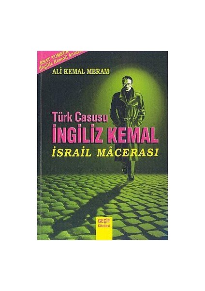 Türk Casusu İngiliz Kemal İsrail Macerası