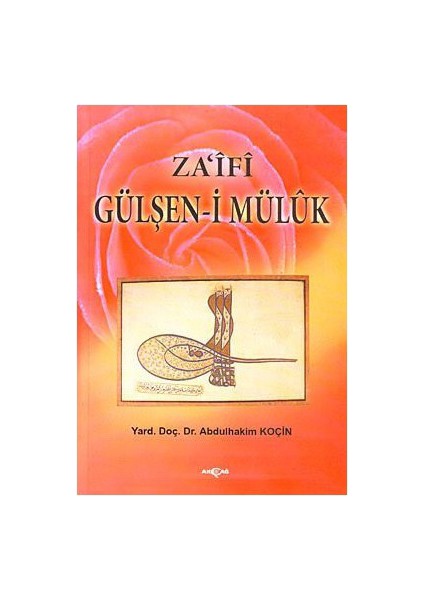 Za'İfi Gülşen'İ Mülük-Abdulhakim Koçin