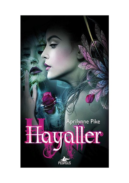 Hayaller: Peri Serisi 3 - Aprilynne Pike
