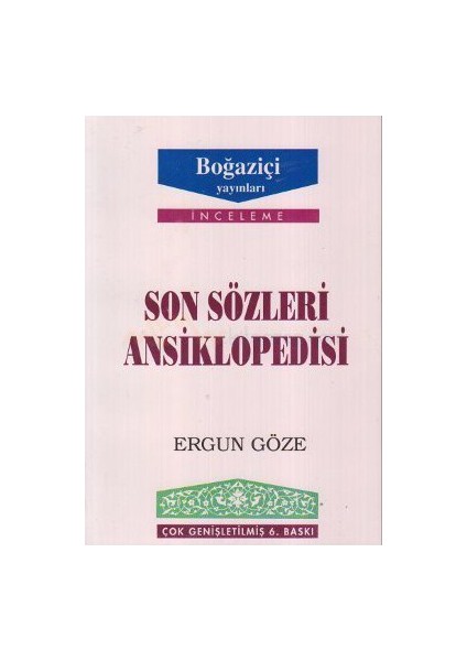 Son Sözleri Ansiklopedisi-Ergun Göze