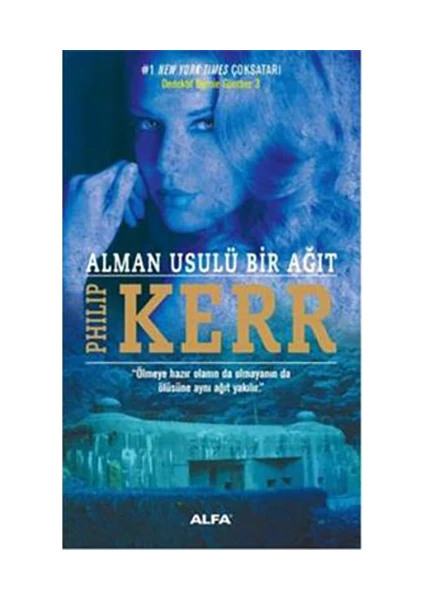 Alman Usulü Bir Ağıt Dedektif Bernie Gunther 3 - Philip Kerr