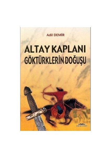 Altay Kaplanı Göktürklerin Doğuşu