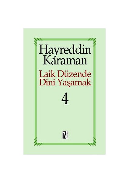 Laik Düzende Dini Yaşamak Cilt: 4-Hayreddin Karaman