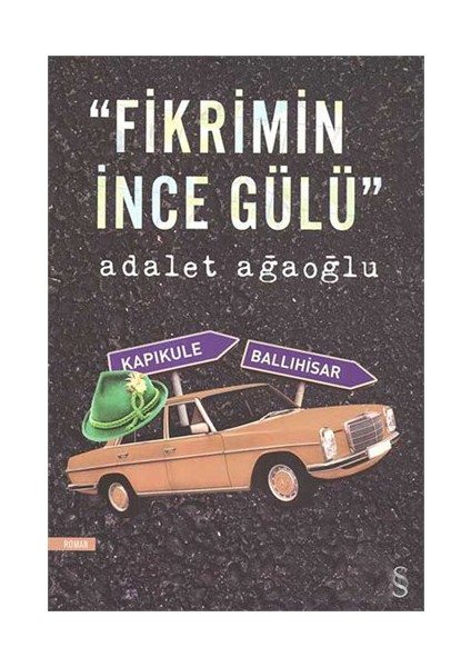 Fikrimin İnce Gülü - Adalet Ağaoğlu
