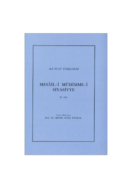 Mesâil-İ Mühimme-İ Siyasiyye 2. Cilt-Ali Fuat Türkgeldi