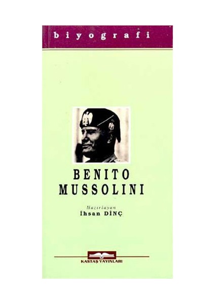 Benito Mussolini-İhsan Dinç