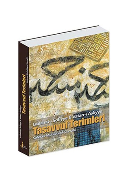 Tasavvuf Terimleri - Islahat-I Sofiyye Fi Vatan-I Asliyye-Safer El- Muhibbi El-Cerrahi