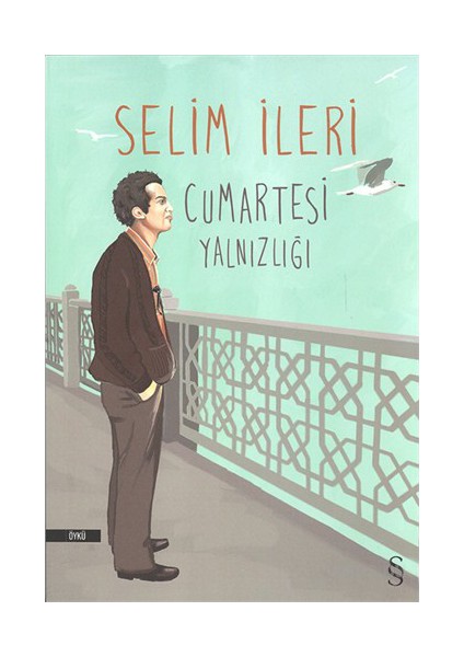 Cumartesi Yalnızlığı - Selim İleri