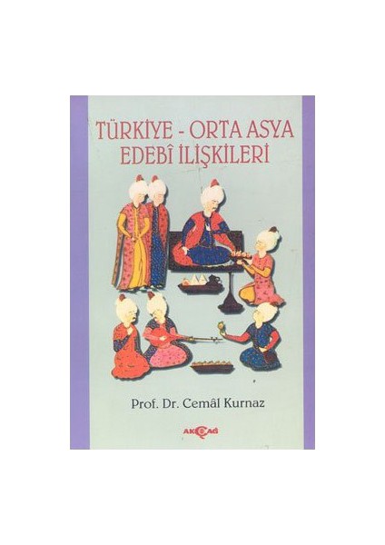 Türkiye-Orta Asya Edebi İlişkileri-Cemal Kurnaz