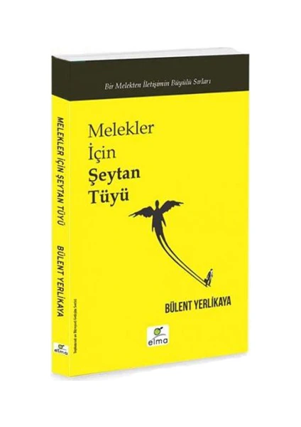 Melekler İçin Şeytan Tüyü - Bülent Yerlikaya